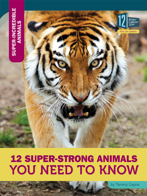 Title details for 12 Super-Strong Animals You Need to Know by Tammy Gagne - Available
